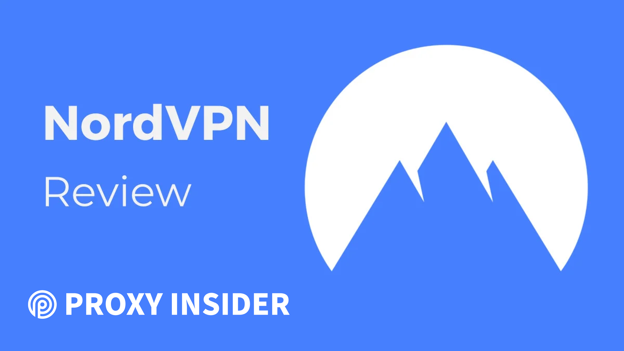 NordVPN Review Proxy Insider